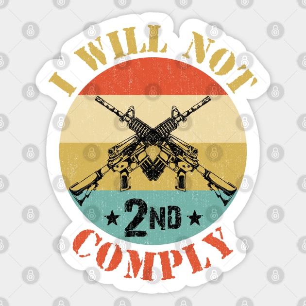 Vintage I Will Not Comply Sticker by RajaGraphica